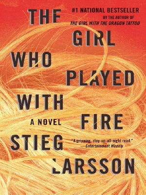 [Millennium 02] • The Girl Who Played With Fire (Millennium Trilogy, Book 2) (Vintage Crime/Black Lizard)